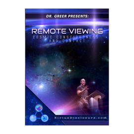 Dr. Greer Presents: Remote Viewing: Cosmic Consciousness and Contact